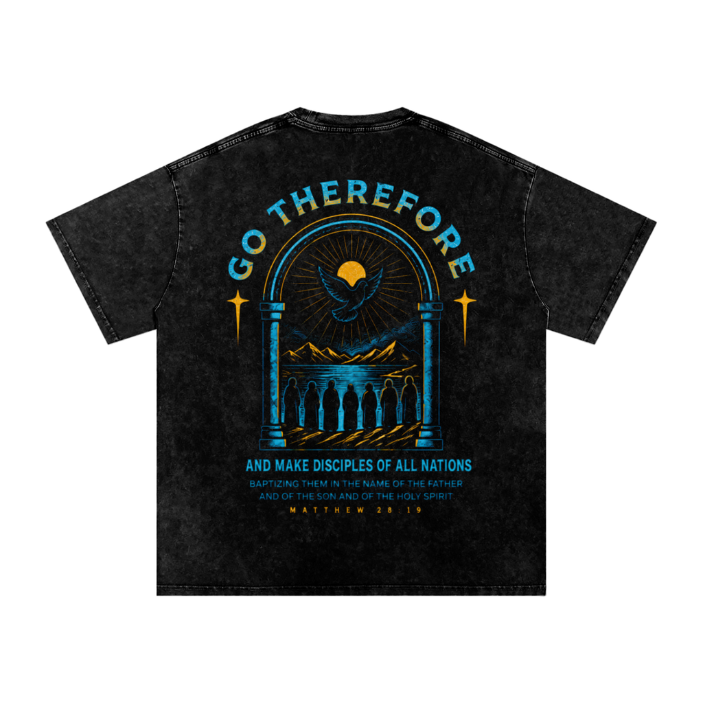 Go Therefore & Make Disciples — Vintage Acid Wash
